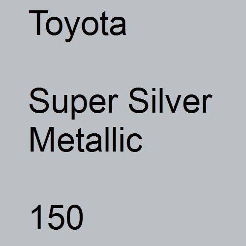 Toyota, Super Silver Metallic, 150.